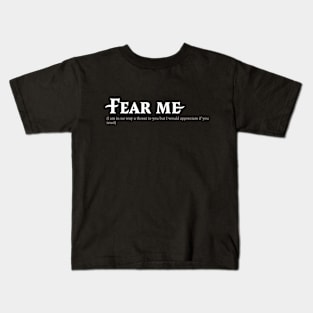 Fear me (please) - White text Kids T-Shirt